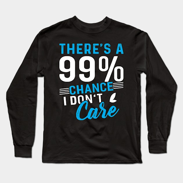 I don´t Care Long Sleeve T-Shirt by Dojaja